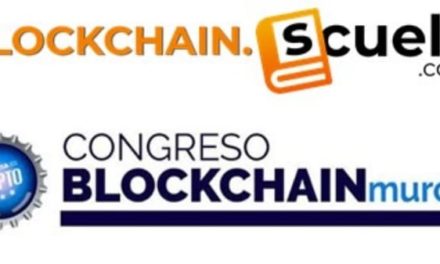 NP: Blockchain.Scuela.com impulsa la criptoeconomía en la 3ª edición del Congreso Blockchain de Murcia