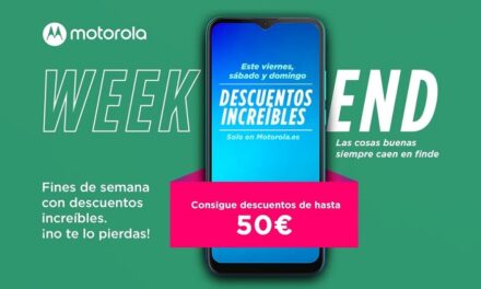 Vuelven los descuentos “Weekend” de Motorola, este fin de semana los mejores móviles con un 20% de descuento