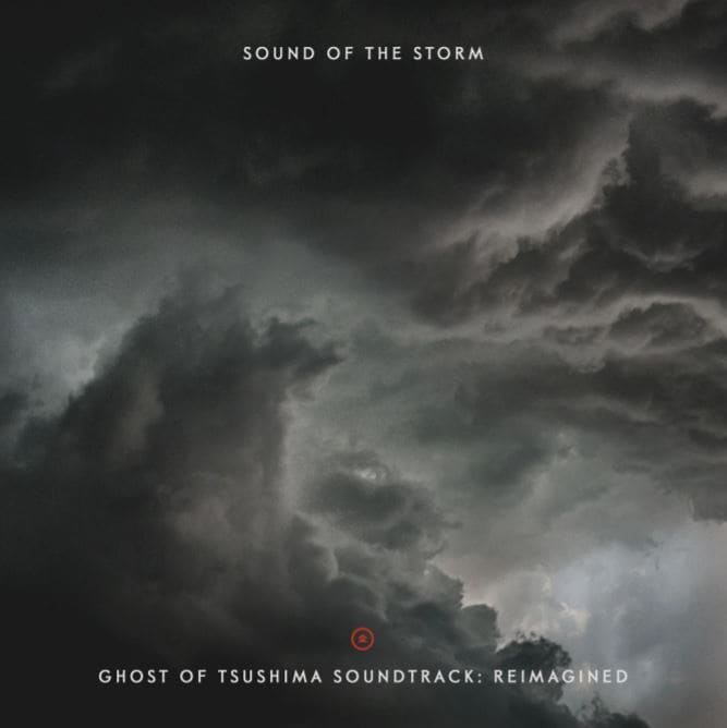 Ya disponible el álbum Sound of the Storm, un remix EP de la banda sonora de Ghost of Tsushima