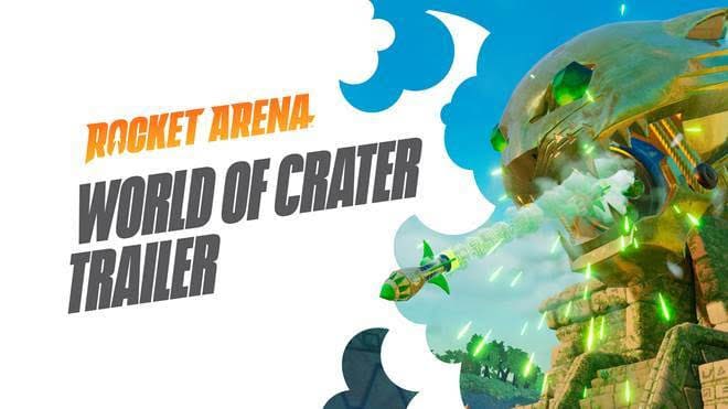 Bienvenidos a Cráter: Rocket Arena presenta todos sus mapas con un nuevo y explosivo tráiler