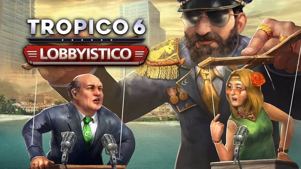 Lobbyistico llega a las versiones PS4 y Xbox One de Tropico 6