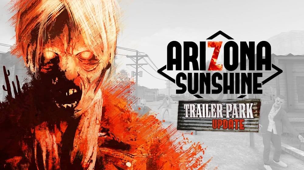 La actualización gratuita Trailer Park de Arizona Sunshine llega hoy a Oculus Quest