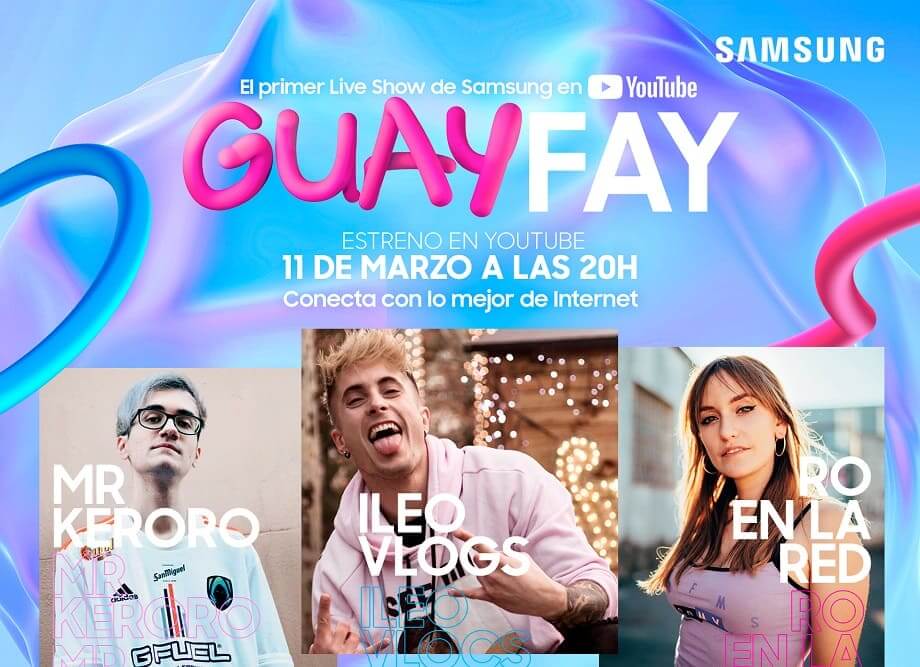 GuayFay el nuevo programa de Samsung en YouTube para conectar con los más jóvenes