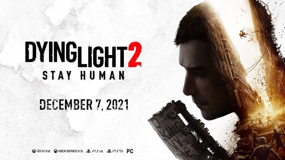 Dying Light 2 Stay Human: Techland revela fecha de lanzamiento y detalles de su reserva