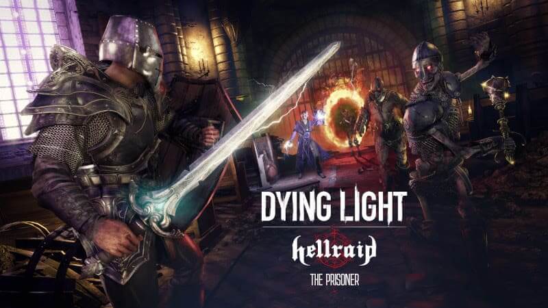 Dying Light: Hellraid se expande con un nuevo modo historia: The Prisoner