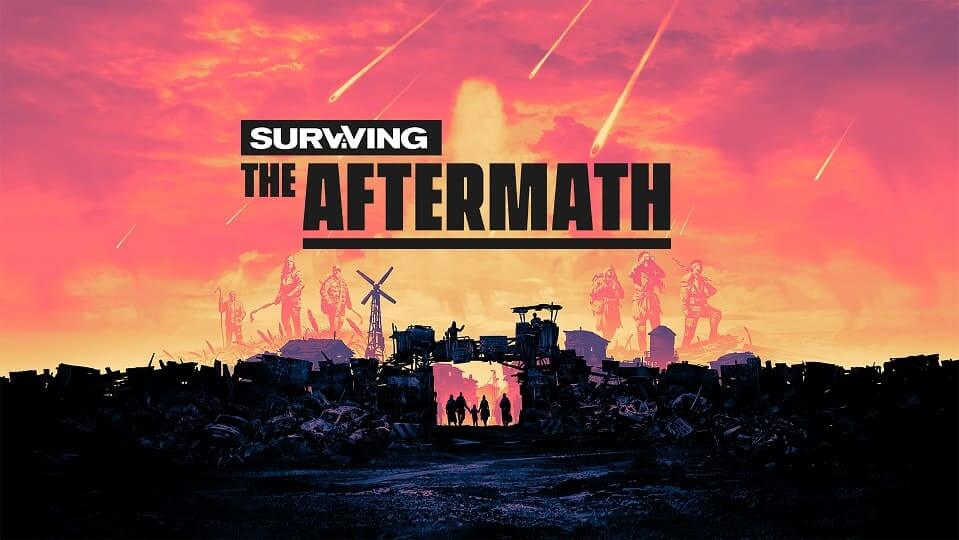 Surviving the Aftermath se lanzará el 16 de noviembre en PC, PlayStation 4, Xbox One y Nintendo Switch