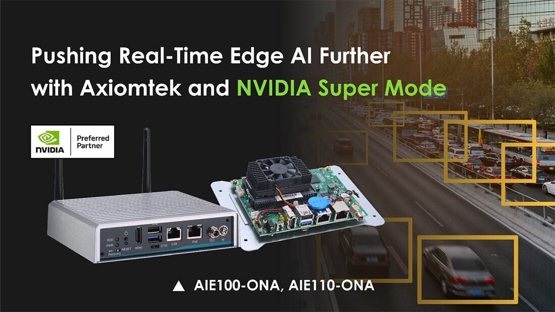 Axiomtek mejora el rendimiento de sus sistemas Edge AI con Super Mode en NVIDIA Jetson Orin