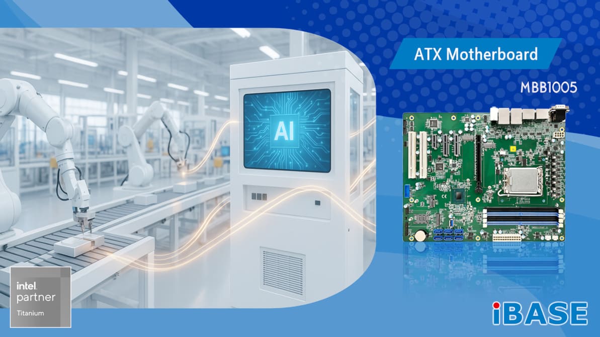 IBASE lanza la MBB1005, una placa ATX industrial con soporte para Intel Core Ultra 200S y DDR5 hasta 192 GB