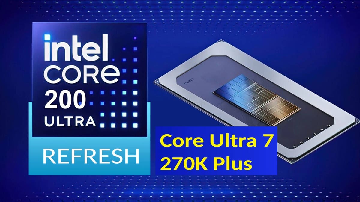 Filtrado el Intel Core Ultra 7 270K Plus: 24 núcleos y frecuencias de hasta 5,5 GHz