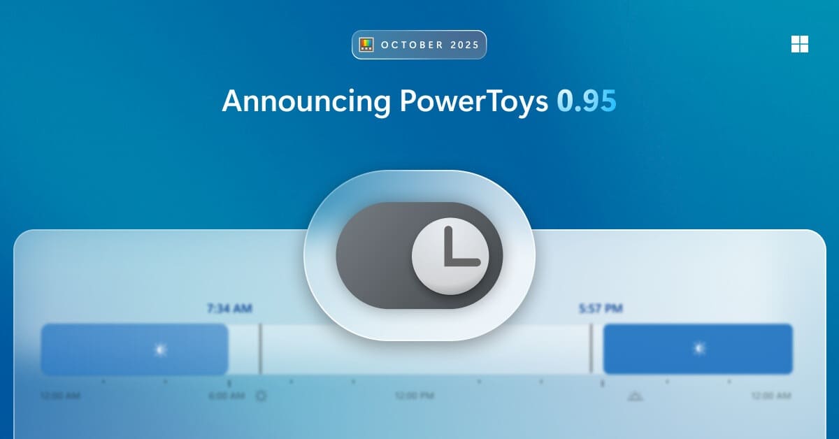 Microsoft actualiza PowerToys con modo automático día/noche y mejoras de rendimiento
