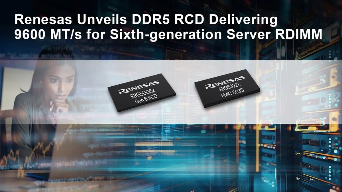 Renesas presenta el primer controlador RCD DDR5 Gen 6 del mundo con soporte de hasta 9600 MT/s